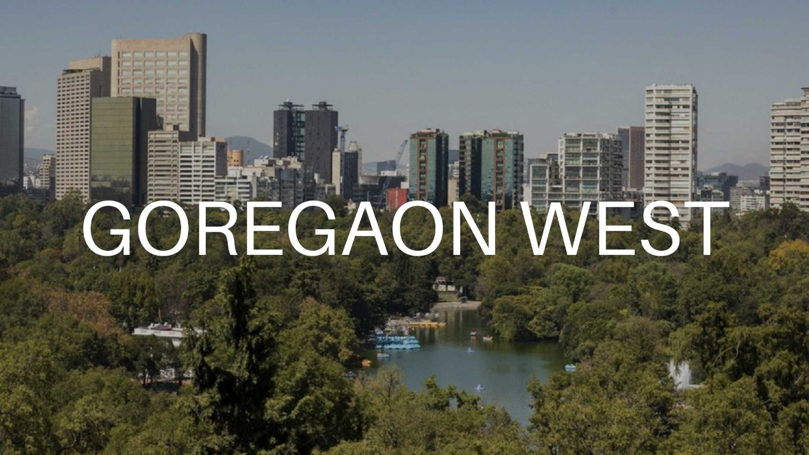 Goregaon West A Great Space for Commercial Property Investments